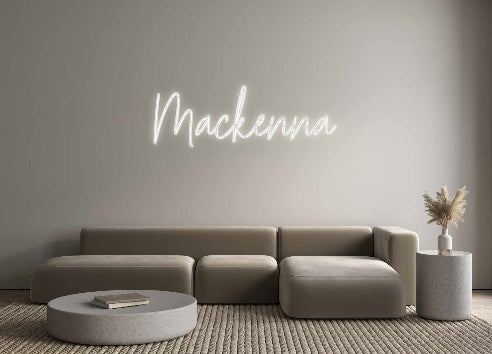 Custom Neon: Mackenna